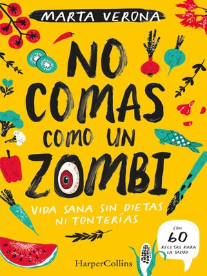 cover image of No comas como un zombi. Vida sana sin dietas ni tonterias